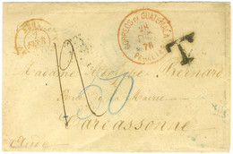 Cachet Rouge CORREOS DE GUATEMALA Sur Lettre Pour Carcassonne Taxée 12. 1876. - TB / SUP. - R. - Postal Rates