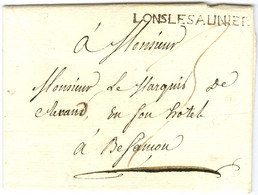 LONSELESAUNIER (L N° 4) Sur Lettre Avec Texte Pour Besançon. 1ère Date Vue. 1758. - SUP. - Otros & Sin Clasificación