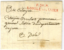 P.38.P. / LONSLE SAULNIER Rouge Sur Lettre Avec Texte Daté De Beaufort Le 11 Octobre 1793 Pour Dole. - TB / SUP. - Otros & Sin Clasificación