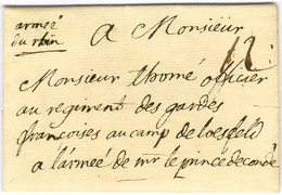 Lettre Avec Texte Daté De Paris Le 30 Juillet 1762 Adressée à L'armée De Monsieur Le Prince De Condé. Au Recto, Mention  - Sellos De La Armada (antes De 1900)