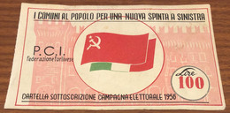 100 Lire P.c.i .1956 Cartella Sottoscrizione Federazione Forlivese LOTTO 3472 - Autres & Non Classés