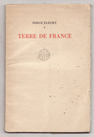 TERRE DE FRANCE De SERGE FLEURY 1939 - Non Classés