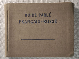 Guide/Dictionnaire Parlé FRANCAIS-RUSSE - Editions En LANGUES ETRANGERES - Moscou 1955 - 190 Pages - Dictionaries