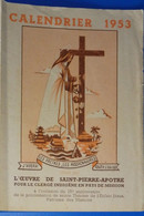 Petit Calendrier De Poche 1953 Oeuvre De Saint Pierre Apôtre - Grand Format : 1941-60