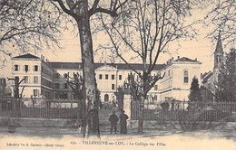 47 - VILLENEUVE SUR LOT : Le Collège Des Filles - CPA - Lot Et Garonne - Villeneuve Sur Lot