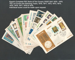 EGYPT Full Serie Of POST DAY FDC Issue 1970-1971-1972-1973-1974-1975-1976-1977-1978 &1979 10 YEAR First Day Cover - Lettres & Documents