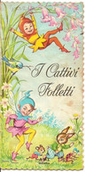 I CATTIVI FOLLETTI EDITRICE A.M.Z. ANNI 60/70 - Enfants Et Adolescents