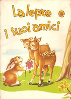 LA LEPRE E I SUOI AMICI - EDIZIONI PAOLINE - COLLANA CUCCIOLI N. 1 -1965 - Enfants Et Adolescents