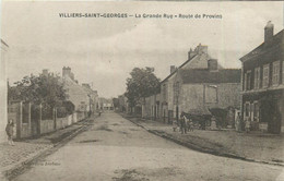 VILLIERS SAINT GEORGES - La Grande Rue, Route De Provins. - Villiers Saint Georges