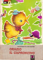 A. NICASTRO - ORAZIO IL CAPRONCINO - EDITRICE E.M.Z. ANNI 60/70 - Kinder Und Jugend