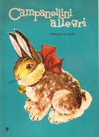 CAMPANELLINI ALLEGRI (Filastrocche Di Animali) - COLLANA I CUCCIOLETTI  EDITRICE A.M.Z. ANNI 60/70 - Niños Y Adolescentes