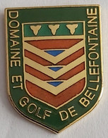 Domaine Et Golf De Bellefontaine France Golf Club PINS BADGES A5/3 - Golf