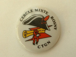 Pin's GENDARMERIE - CARCLE MIXTE ROSNY - CTGN - PORCELAINE - Militaria