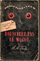 Détective Club - Editions Flammarion   N: 21 Bousculez Pas Le Magot Des Années 1960 - Other & Unclassified