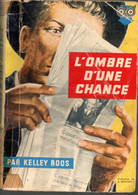 Roman Espionnage  - Editions La Chouette Ditis*  L'ombre D'une Chance Par Kelley Roos De 1957 - Andere & Zonder Classificatie