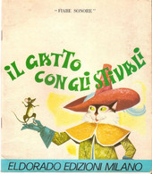 FIABE SONORE IL GATTO CON GLI STIVALI 1972 ELDORADO EDIZIONI MILANO - Niños Y Adolescentes