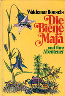 Die Biene Maja Und Ihre Abenteuer. Buchgestaltung Waltraut Kirchhoff Und Ottmar Frick. Hardcover - Sonstige & Ohne Zuordnung