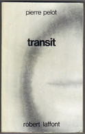 AILLEURS ET DEMAIN " TRANSIT " PELOT DE 1977  ROBERT-LAFFONT - Robert Laffont