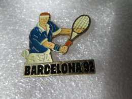 PIN'S    SPORT  TENNIS JEUX OLYMPIQUES BARCELONA 92 - Jeux Olympiques