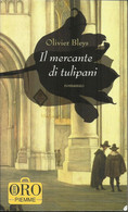 OLIVIER BLEYS - Il Mercante Di Tulipani. - Tales & Short Stories