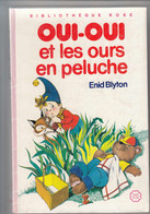 OUI-OUI ET LES OURS EN PELUCHE De ENID BLYTON - Illustrations De Jeanne BAZIN - Bibliotheque Rose