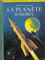 LA PLANETE IGNOREE De René GUILLOT Illustrations  J-P ARIEL - Bibliotheque Verte