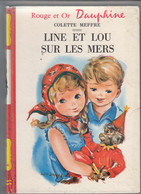 LINE ET LOU SUR LES MERS De Colette MEFFRE Illustrations Luce LAGARDE - Bibliotheque Rouge Et Or