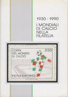 1930 - 1990 I MONDIALI DI CALCIO NELLA FILATELIA 1990 GRAFICART - Deportes