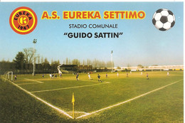 SETTIMO TORINESE ( TO )_A.S. EUREKA SETTIMO_Stadio Comunale "GUIDO SATTIN"_Stadium_Stade_Estadio_Stadion - Stadien & Sportanlagen