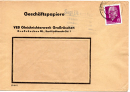 58043 - DDR - 1963 - 15Pfg Ulbricht EF A Geschaeftspapiere-FensterBf GROSSRAESCHEN, M. Etw. Undeutl. Propagandastpl - Covers & Documents