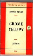 CROME YELLOW By ALDOUS HUXLEY - Otros & Sin Clasificación