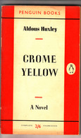 CROME YELLOW By ALDOUS HUXLEY - Other & Unclassified
