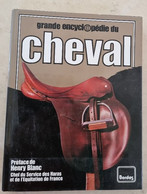 La Grande Encyclopédie Du Cheval. Editions Bordas. Très Bon état - Encyclopedieën