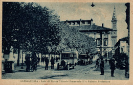 ALESSANDRIA CITTÀ - Corriera, Autopostale - Piazza Vittorio Emanuele E Prefettura - VG - AC061 - Alessandria