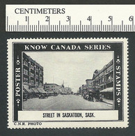 B68-14 CANADA Know Canada Series Poster Stamp Saskatoon MHR - Viñetas Locales Y Privadas