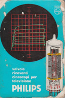 VALVOLE RICEVENTI CINESCOPI PER TELEVISIONE PHILIPS /DATI TECNICI_CATALOGO 1962 - Cinema E Musica
