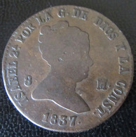 Espagne / Espana - Monnaie 8 Maravedis Isabella II 1837 - Erstausgaben