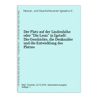 Der Platz Auf Der Lindenhöhe Oder Die Lenn In Igstadt: Die Geschichte, Die Denkmäler Und Die Entwicklung Des P - Hesse