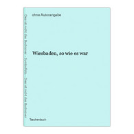 Wiesbaden, So Wie Es War - Hesse