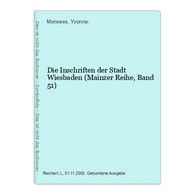Die Inschriften Der Stadt Wiesbaden (Mainzer Reihe, Band 51) - Hesse