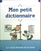 Mon Petit Dictionnaire Tome II : Le Corps Humain Et La Santé De Collectif (2008) - Dictionaries