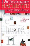 Dictionnaire Hachette Encyclopédique 2002 De Collectif (2001) - Dictionnaires