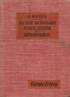 Nouveau Dictionnaire Allemand-français Et Français-allemand De Karl Rotteck (1924) - Dictionnaires