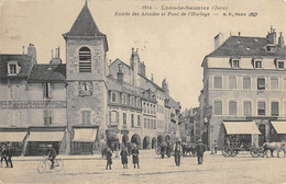 CPA 39 LONS LE SAUNIER ENTREE DES ARCADES ET PONT DE L'HORLOGE - Autres & Non Classés