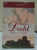 Pasión En La Abadía. Christina Dodd. Caballeros II. RBA Ediciones 2008. 350 Pp. - Poésie