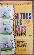 GAG POCHE N°22 DUPUIS, Si Tous Les Gags Du Monde.Dick Cavalli Chon Day Années 60 - Lots De Plusieurs BD