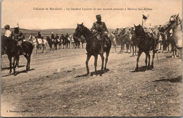 MARRAKECH - Maroc - Colonne De Marakech - Le Général Lyautey Et Son Escorte Arrivant à Mechra Ben Abbou - Militaire - Marrakech