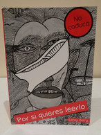 Por Si Quieres Leerlo. No Caduca. Lensy Balry. 1a Edición 2009. 210 Páginas. - Poetry