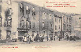 88-RAON-L'ETAPE -LA GUERRE DE 1914 - PLACE DU MARCHE AUX VINS - Raon L'Etape