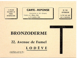 HERAULT - Dépt N° 34 = LODEVE 1964 = CARTE REPONSE T  ' BRONZODERME ' - Cartes/Enveloppes Réponse T